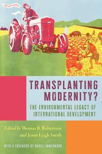 Cover image for Transplanting Modernity?: New Histories of Poverty, Development, and Environment
