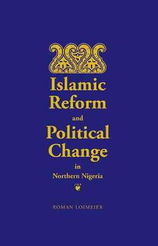 Cover image for Islamic Reform and Political Change in Northern Nigeria