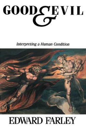 Cover image for Good and Evil: Interpreting a Human Condition