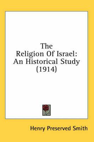 The Religion of Israel: An Historical Study (1914)