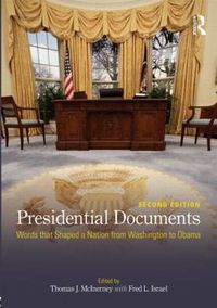 Cover image for Presidential Documents: Words that Shaped a Nation from Washington to Obama