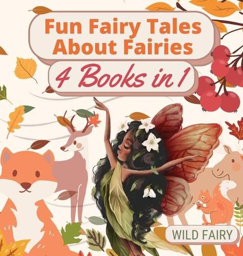 Cover image for Fun Fairy Tales About Fairies: 4 Books in 1