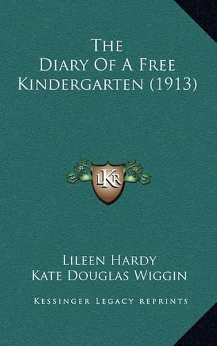 The Diary of a Free Kindergarten (1913)