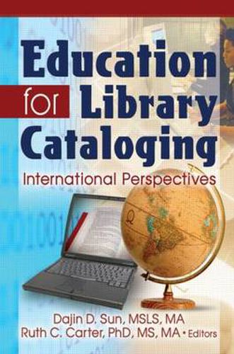 Cover image for Education for Library Cataloging: International Perspectives