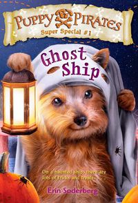 Cover image for Puppy Pirates Super Special #1: Ghost Ship