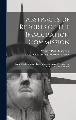 Cover image for Abstracts of Reports of the Immigration Commission