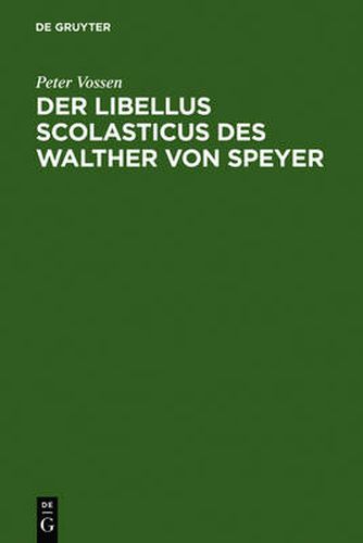 Der Libellus Scolasticus des Walther von Speyer