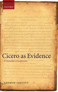 Cover image for Cicero as Evidence: A Historian's Companion