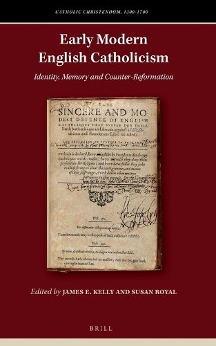 Cover image for Early Modern English Catholicism: Identity, Memory and Counter-Reformation