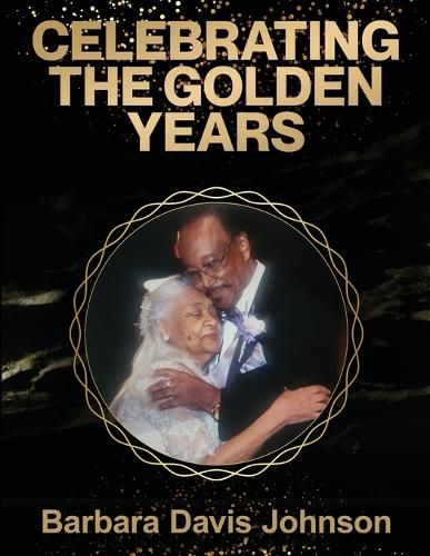 Cover image for Celebrating the Golden Years