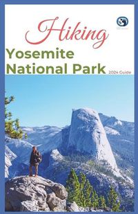 Cover image for Hiking Yosemite National Park 2024 Guide