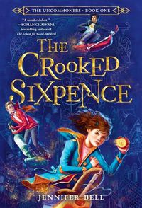 Cover image for The Uncommoners #1: The Crooked Sixpence