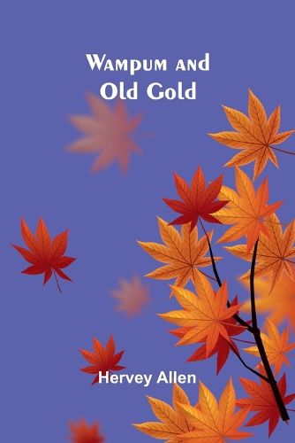 Cover image for Wampum and Old Gold