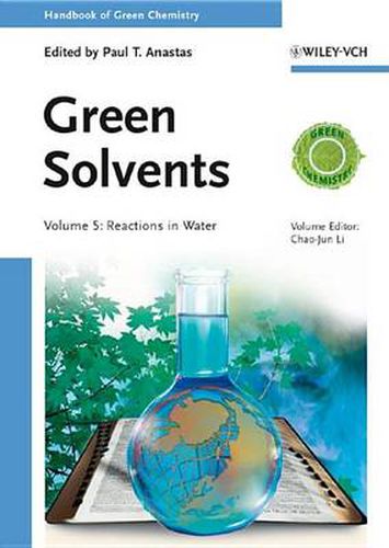 Cover image for Handbook of Green Chemistry - Green Solvents - Reactions in Water V 5