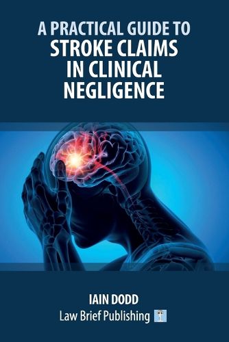 Cover image for A Practical Guide to Stroke Claims in Clinical Negligence