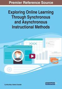 Cover image for Exploring Online Learning Through Synchronous and Asynchronous Instructional Methods