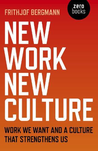 Cover image for New Work New Culture: Work we want and a culture that strengthens us