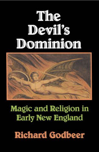 Cover image for The Devil's Dominion: Magic and Religion in Early New England