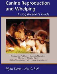 Cover image for Canine Reproduction and Whelping: A Dog Breeder's Guide