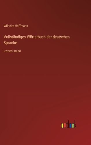Cover image for Vollstaendiges Woerterbuch der deutschen Sprache