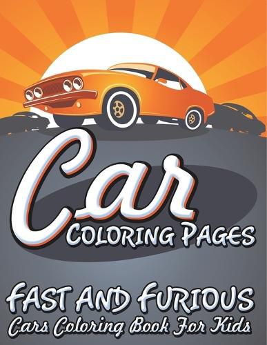 Cover image for Car Coloring Pages (Fast and Furious Cars Coloring Book for Kids)