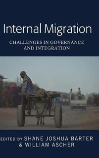 Cover image for Internal Migration: Challenges in Governance and Integration