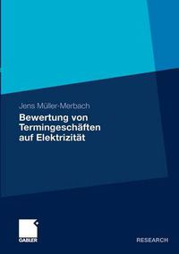 Cover image for Bewertung Von Termingeschaften Auf Elektrizitat