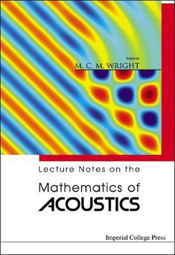 Cover image for Lecture Notes On The Mathematics Of Acoustics