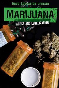 Cover image for Marijuana: Abuse and Legalization