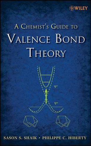 Cover image for A Chemist's Guide to Valence Bond Theory