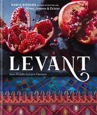 Cover image for Levant: New Middle Eastern flavours