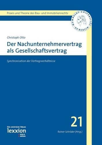 Cover image for Der Nachunternehmervertrag ALS Gesellschaftsvertrag: Synchronisation Der Vertragsverhaltnisse