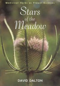 Cover image for Stars of the Meadow: Medicinal Herbs as Flower Essences