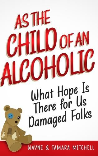 Cover image for As the Child of an Alcoholic