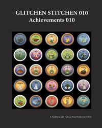 Cover image for Glitchen Stitchen 010 Achievements 010