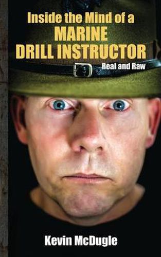 Cover image for Inside the Mind of a Marine Drill Instructor