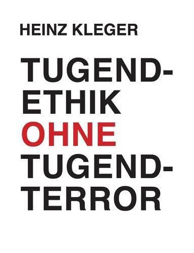 Cover image for Tugendethik ohne Tugendterror