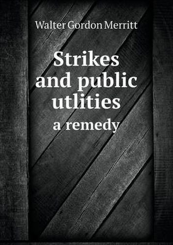 Strikes and public utlities a remedy