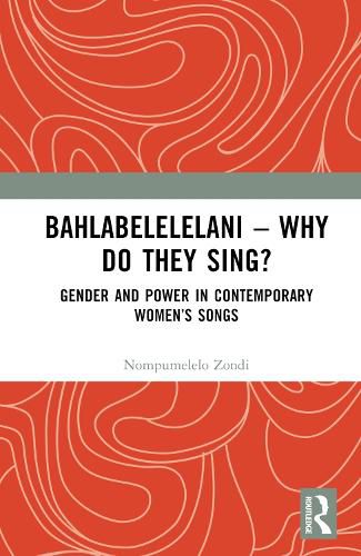 Cover image for Bahlabelelelani - Why Do They Sing?