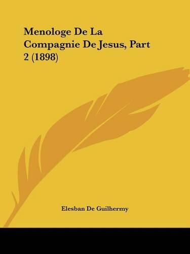 Cover image for Menologe de La Compagnie de Jesus, Part 2 (1898)