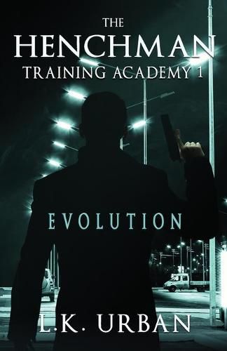 Cover image for The Henchman Training Academy 1: Evolution