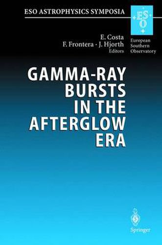 Cover image for Gamma-Ray Bursts in the Afterglow Era: Proceedings of the International Workshop Held in Rome, Italy, 17-20 October 2000