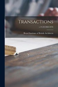 Cover image for Transactions; v.19-20(1868-1870)