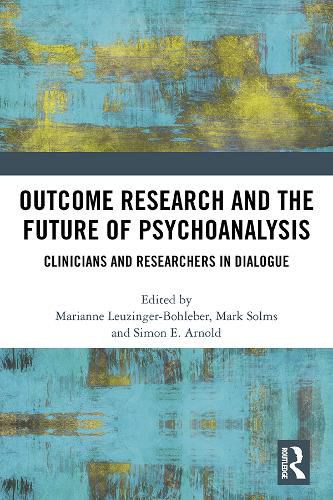 Cover image for Outcome Research and the Future of Psychoanalysis: Clinicians and Researchers in Dialogue