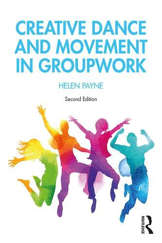 Cover image for Creative Dance and Movement in Groupwork