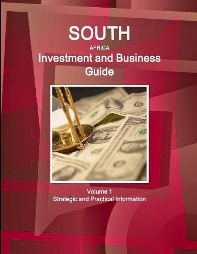 Cover image for South Africa Investment and Business Guide Volume 1 Strategic and Practical Information