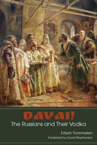 Cover image for Davai! The Russians and Their Vodka