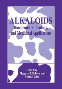 Cover image for Alkaloids: Biochemistry, Ecology, and Medicinal Applications