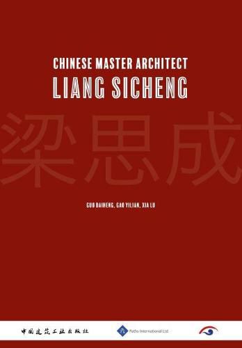 Cover image for Chinese Master Architect Liang Sicheng