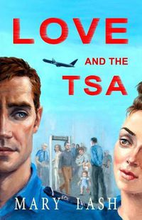 Cover image for Love and the TSA